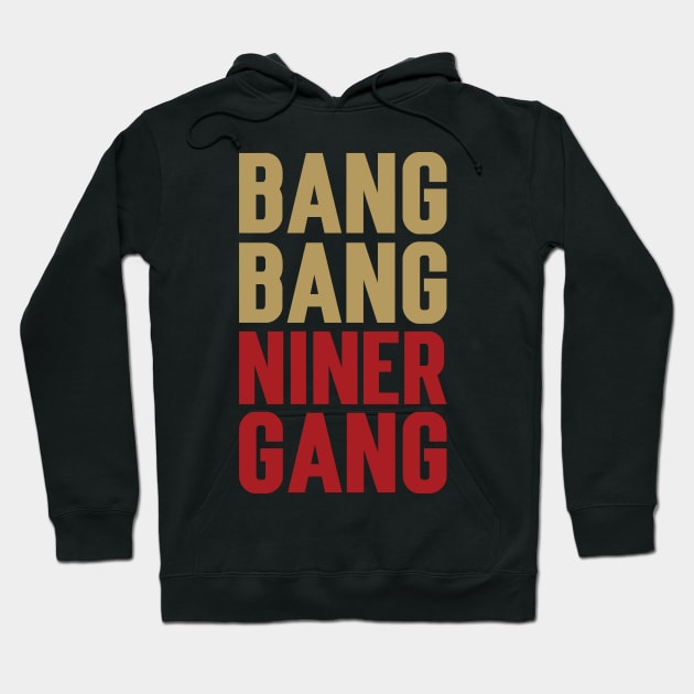 Bang Bang Niner Gang v5 Hoodie by Emma